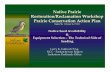 Native Prairie Restoration/Reclamation Workshop Prairie ... · Native Seed Availability Variable from year to year in supply, quality and price – Supply and demand •Large revegetation