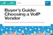 Buyer’s Guide: Choosing a VoIP Vendormedia.techtarget.com/facebook/downloads/VoIP-Vendor-G8RC372416.pdffor the enterprise, the benefits it can provide your business, and criteria