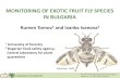 MONITORING OF EXOTIC FRUIT FLY SPECIES IN · PDF file MONITORING OF EXOTIC FRUIT FLY SPECIES IN BULGARIA Rumen Tomov1 and Ivanka Ivanova2 • UNIVERSITY OF FORESTRY The 18th International