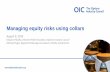 Managing equity risks using collars - Fidelity Investments · 2019-11-06 · Managing equity risks using collars . August 9, 2019 . Edward J Modla, ... He’s long 100 shares from