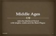 AKA the Medieval Period with knights, castles and the Black Plague.allenschools.hcents.com/sites/.../files/learning-template/middle_ages… · AKA the Medieval Period with knights,