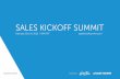SALES KICKOFF SUMMIT · Latest sales technology and “how to” best practices. • Sales coaching and training strategies and tactics. Targeted Registrants. Sales Tech Experts.