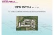 KPB INTRA s.r.o. - SLO Latvia · KPB INTRA s.r.o. KKKKāāāāpareizi izvpareizi izvpareizi izvē ēēēllllēēēēties ties ties mmmēēēērmairmairmaiņņņņusuussusp pppēēēēc