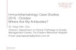 Immunohematology Case Studies 2016 - October Where Are My ...isbtweb.org/.../ISBT_Immunohematology_WP_Case_Study... · Immunohematology Case Studies 2016 - October Where Are My Antibodies?