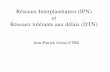Réseaux Interplanétaires (IPN) et éseaux tolérants aux d lais (DTN)symoon.free.fr/scs/dtn/biblio/IPN-DTN.pdf · 2006-04-18 · exigent corrections (en ajoutant des bits et du