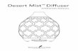 Desert Mist Diffuser - Happily Ever At Home · 2019-03-11 · Always turn off and unplug the diffuser prior to cleaning. To ensure proper performance, clean the ultrasonic plate and