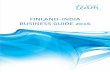 FINLAND-INDIA BUSINESS GUIDE 2016 - Kauppayhdistyksetkauppayhdistys.fi/files/2015/12/finland-india-bg-8-12-15.pdf · bio-economy and other cleantech investments. TECHNOLOGY INDUSTRIES