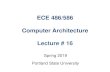 ECE 486/586 Computer Architecture Lecture # 16web.cecs.pdx.edu/~zeshan/ece586_lec16.pdf · 2019-05-28 · Computer Architecture Lecture # 16 Spring 2019 Portland State University.