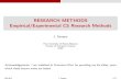 RESEARCH METHODS Empirical/Experimental CS Research Methods€¦ · Research Methods, Techniques and Methodology Research Method: refers to the manner in which a particular research