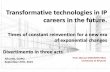 Transformative technologies in IP careers in the …...Transformative technologies in IP careers in the future. Times of constant reinvention for a new era of exponential changes Divertimento