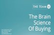 Science Of Buying The Brain - INSIGHT INNOVATIONinsightinnovation.org/wp-content/uploads/2016/07/PDF/susan.pdf · Science Of Buying Susan Weinschenk, Ph.D. ... Buying decisions are