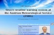 Severe weather warning system at the Austrian ... · Zentralanstalt für Meteorologie und Geodynamik UEF Meeting 2014 Severe weather warning system at the Austrian Meteorological