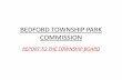 BEDFORD TOWNSHIP PARK COMMISSTION...COMMISSION REPORT TO THE TOWNSHIP BOARD . Carr’s Grove Park. Carr Community Center . Carr Comm. Center Interior . Carr Comm. Center Kitchen .