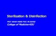 Sterilization & Disinfection · Sterilization: complete killing of all forms of microorganisms, including bacterial spores Disinfection: killing or removing of harmful vegetative