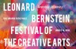 LEONARD FREE AND OPEN TO THE PUBLIC BERNSTEIN FESTIVAL … · The Festival of the Creative Arts was founded in 1952 by the brilliant composer and conductor Leonard Bernstein. Each