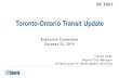 Toronto-Ontario Transit Update€¦ · • February 12, 2019 – City, TTC, ... Toronto-Ontario Transit Update Author: Deouty City Manager Subject: Toronto-Ontario Transit Update