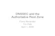 DNSSEC and the Authoritative Root Zone€¦ · DOC Role -The Authoritative Root Zone • The authoritative root zone file is the top of the DNS hierarchy, for which the U.S. Department