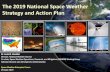 The 2019 National Space Weather Strategy and Action Plan€¦ · Impacts on Critical Infrastructure 5. Improve Space-Weather Services through Advancing Understanding and Forecasting