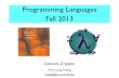 Programming Languages Fall 2013 - College of …web.engr.oregonstate.edu/.../PL/2013fall/lec-2-haskell.pdfRecap of Lecture 1 2 •functional programming vs. imperative programming