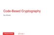 Code-Based Cryptography - Key Attacks...Code-Based Cryptography 1.Error-Correcting Codes and Cryptography 2.McEliece Cryptosystem 3.Message Attacks (ISD) 4. Key Attacks 5.Other Cryptographic