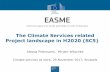 The Climate Services related Project landscape in H2020 (SC5) · 2018-03-13 · Project landscape in H2020 (SC5) Climate services at work, 29 November 2017, Brussels Alessia Pietrosanti,