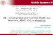 04 Development and Runtime Platforms: Overview, J2ME, iOS ...lia.disi.unibo.it/Courses/sm1819-info/lucidi/04-Platforms(1x).pdf · Development/Runtime Platforms –Mobile Systems M