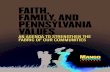 FAITH, FAMILY, AND PENNSYLVANIA VALUESfiles.constantcontact.com/f04dce7f401/564c8a43-7c77-4aa4-b30b-9… · been my family. My grandfather immigrated to Pennsylvania from Italy and