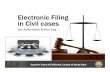 Electronic Filing in Civil cases · Live E-File Client filings per day Signed E-File Client Mandatory E-Filing VT NH Maine MA CT RI Washington Oregon Idaho California Nevada Utah