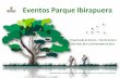 Eventos Parque Ibirapuera Pq. Ibirapuera - Fina… · Eventos Parque Ibirapuera Programação de Eventos – Final de Semana São Paulo, 09 a 11 de Dezembro de 2011. Programação