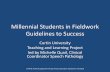 Millennial students in Fieldwork Guidelines to Success · Millennial Students in Fieldwork Guidelines to Success Curtin University Teaching and Learning Project . led by Michelle
