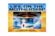 Multidimensional Publishing€¦ · Book Two of Pleiadian Perspective on Ascension LIFE ON THE MOTHERSHIP– Section I Mytre and the Arcturian Mothership The Ascension of Arcturus