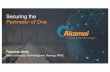 Securing the Perimeter of One - Akamai...Application Security DDoS Mitigation API Management Enterprise Security Customizable, advanced app rules and API protection Managed protection