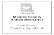 Food Pantry Training Handbook - Monroe County United ... · 8/3/2017  · The food pantry is part of our Self-Sufficiency Center. Our pantry provides clients with a 3-day supply of