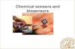 Chemical sensors and biosensorsbme.lth.se/fileadmin/biomedicalengineering/Courses/Mik...Chemical- and biosensors Industrial, Environmental, and Clinical Applications • Chemical sensors