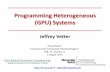 Programming Heterogeneous (GPU) Systems · 2015-03-31 · 3 Objectives Design and implement a set of performance and stability tests for HPC systems with heterogeneous architectures