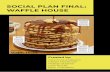 SOCIAL PLAN FINAL: WAFFLE HOUSE · factors such as demographic, geographic, psychographic, and behavioral segmentation. Geographic Segmentation Waffle House was founded in Georgia