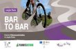 Langhe Roero BAR TO BAR · 2018-10-17 · Bar to Bar • Presentazione 7 Bar to Bar La Bar to Bar, ovvero la Barbaresco - Barolo, è un percorso ad anello in 7 tappe che attraversa