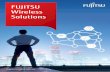 FUJITSU Wireless Solutions · The introduction of ‘FUJITSU IoT Connectivity solutions’ is setting the standard by the ideal . combination of our hardware products and the best
