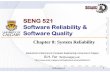 SENG 521 Software Reliability & Software Qualitypeople.ucalgary.ca/~far/Lectures/SENG521/PDF/SENG521-08.pdf · m – out of – n System System hasSystem has n components. At least