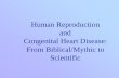 Human Reproduction and Congenital Heart Disease: From ... · Athena was born of Zeus without a mother. All by himself Zeus fathered grey -eyed Athena. The goddess, fully grown and