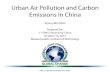 Urban Air Pollution and Carbon Emissions in China...Urban Air Pollution and Carbon Emissions in China Kyung-Min Nam Prepared for: 11.S945 Urbanizing China October 16, 2013 Massachusetts