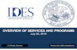 OVERVIEW OF SERVICES AND PROGRAMS · OVERVIEW OF SERVICES AND PROGRAMS July 30, 2019 ... Enrolled in a correctional institution or identified as a returning citizen Targeted Populations