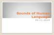 Sounds of Human Language...Phonetics is the general study of the characteristics of speech sounds. Functional phonetics /=phonology!/ studies the functions of sounds in the language