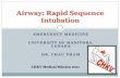 Airway: Rapid Sequence Intubation · RSI: The Evidence ED and anesthesia literature demonstrate higher success & lower complications in NMBA facilitated intubation Li J, et al: Complications