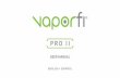 USER MANUAL - VAPORFI...In order to use your vaporizer correctly, efficiently and safely, please follow the instructions in this manual. THE VAPORFI PRO II STARTER KIT INCLUDES: »