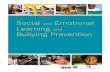 Social and Emotional Learning and Bullying Prevention · Social and Emotional Learning and Bullying Prevention 2 Overview: While bullying is a pervasive problem in many schools, schools