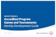 Special Olympics Accredited Program Games and Tournamentsmedia.specialolympics.org/soi/files/resources/... · 2017-12-06 · 1 Special Olympics Accredited Program Games and Tournaments