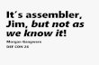 It’s assembler, Jim, but not as we know it! CON 26/DEF CON 26... · 2018-08-22 · Built for the BBC Micro! Acorn changed hands and became ARM Holdings Acorn/ARM has never cut silicon!