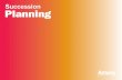 Succession Planning - Amway Australia · 2020-02-15 · Succession Planning is about ensuring your business continues after your passing or retirement from Amway. This helps to see