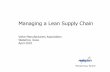 Managing a Lean Supply Chain · Your customers customer. 4 Armstrong Road 3rd Floor Shelton, CT 06484 Tele: 203.225.0451 ... managing the chain expectations: